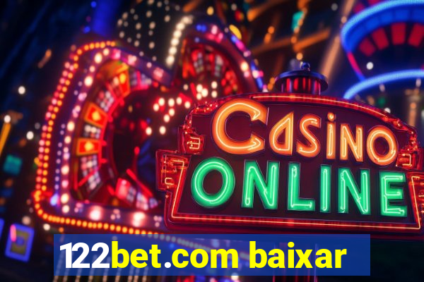 122bet.com baixar